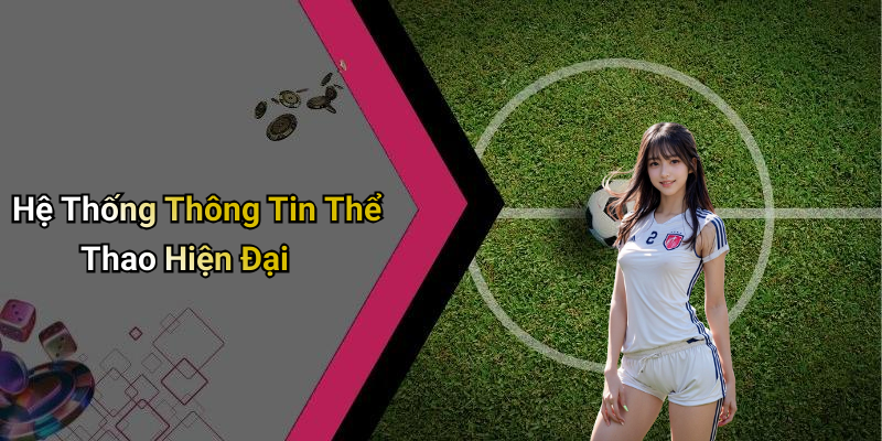 Hệ Thống Thông Tin Thể Thao Hiện Đại