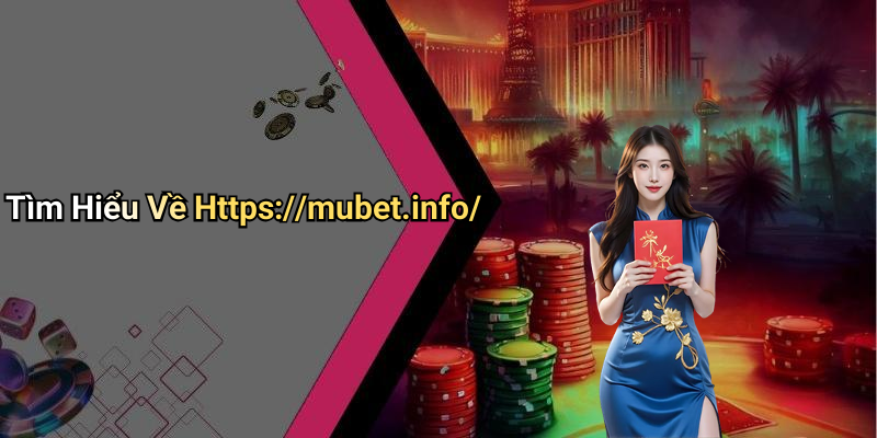 Tìm Hiểu Về Https://mubet.info/