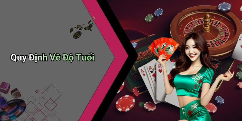 Quy Định Về Độ Tuổi