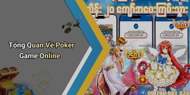 Tổng Quan Về Poker Game Online