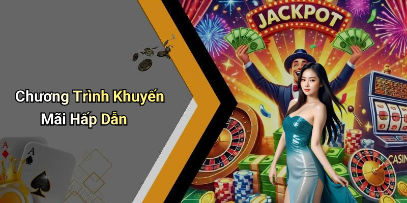 Chương Trình Khuyến Mãi Hấp Dẫn