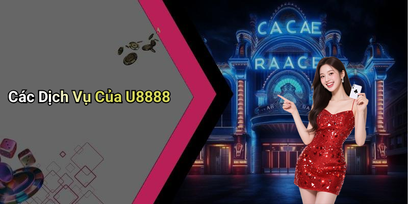 Các Dịch Vụ Của U8888