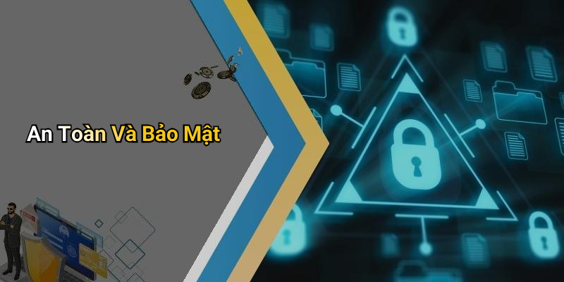 An Toàn Và Bảo Mật